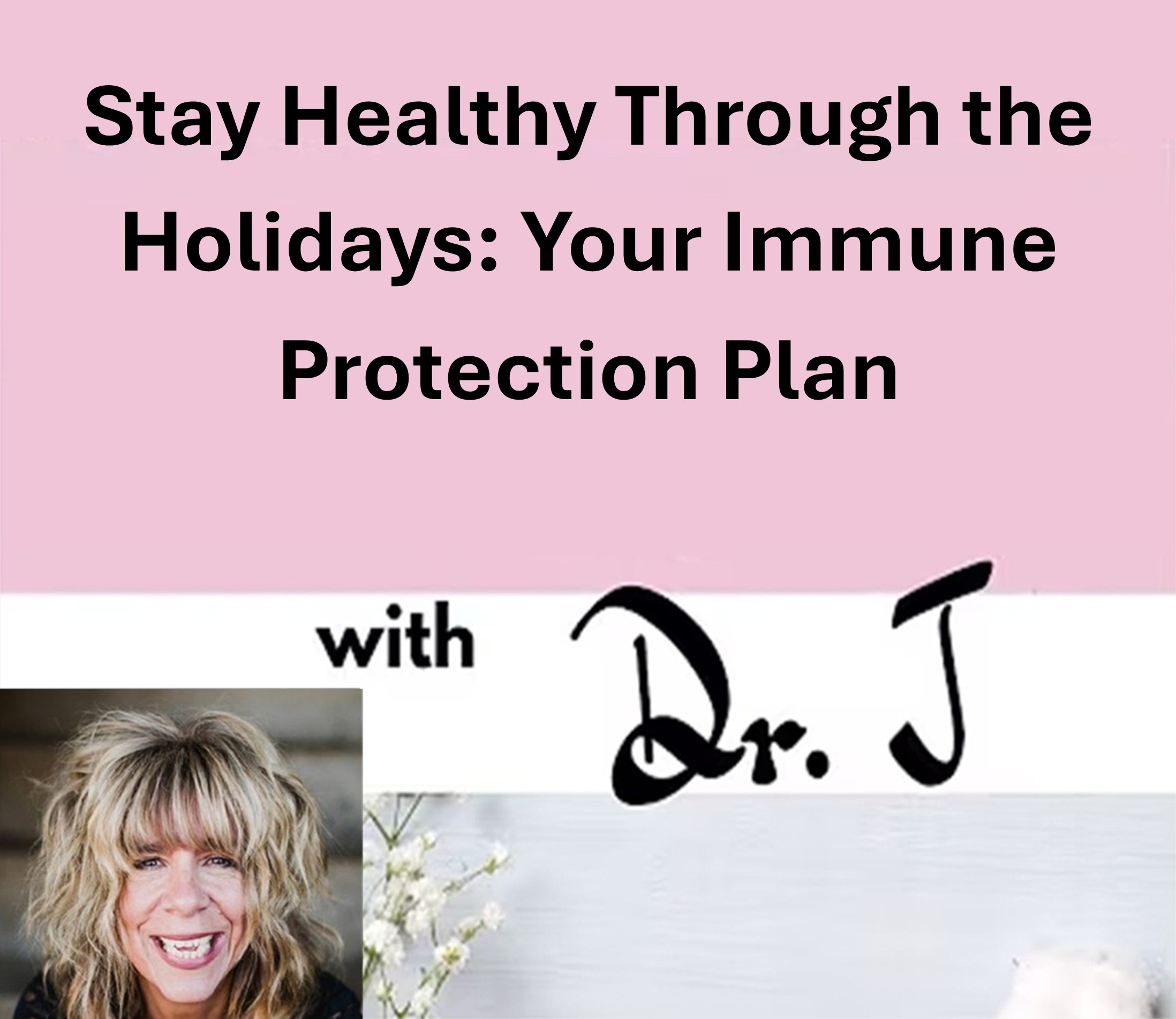 Stay Healthy Through the Holidays: Your Immune Protection Plan